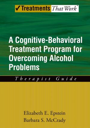 Cover of the book Overcoming Alcohol Use Problems by Weston Stacey