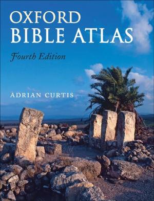 Cover of the book Oxford Bible Atlas by Maurizio Borghi, Stavroula Karapapa