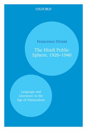Cover of the book The Hindi Public Sphere 1920–1940 by Nandini Bhattacharyya Panda