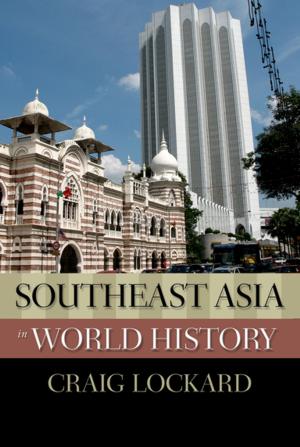 Cover of the book Southeast Asia in World History by Patrick Milton, Michael Axworthy, Brendan Simms