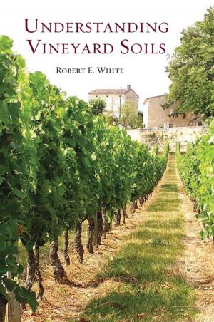 Cover of the book Understanding Vineyard Soils by Susan Elizabeth Hough, Roger G. Bilham