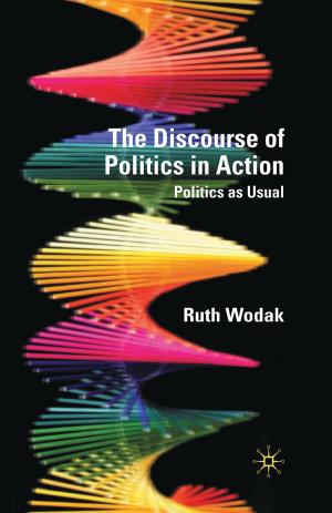Cover of the book The Discourse of Politics in Action by Valerie Walkerdine, David Studdert