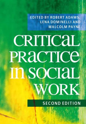 Cover of the book Critical Practice in Social Work by Colin Barnes, Michael Oliver