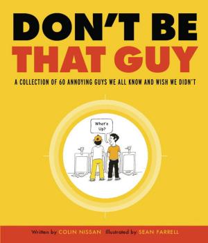 Cover of the book Don't Be That Guy by Jen Mann