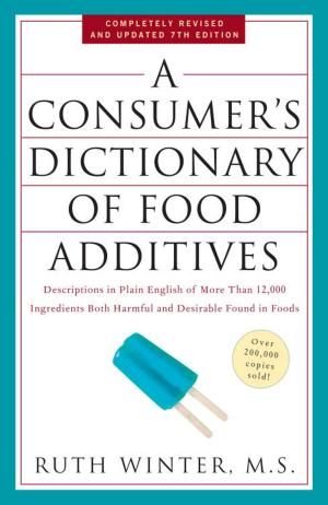 bigCover of the book A Consumer's Dictionary of Food Additives, 7th Edition by 