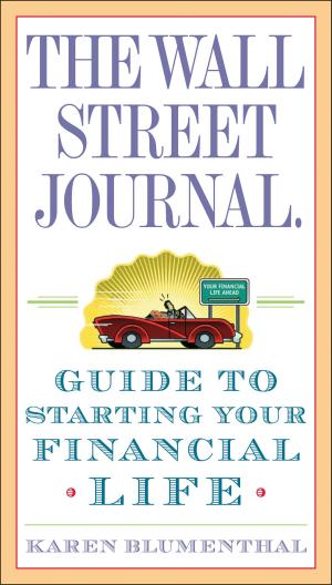 Cover of the book The Wall Street Journal. Guide to Starting Your Financial Life by Chuck Black