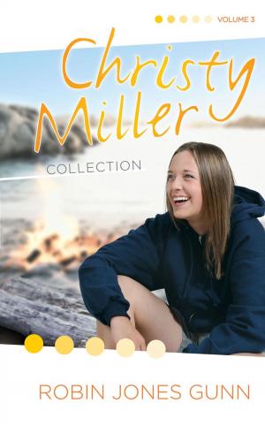 Cover of the book Christy Miller Collection, Vol 3 by Christopher Yuan, Angela Yuan