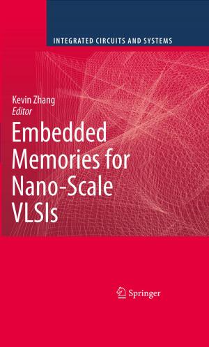 Cover of the book Embedded Memories for Nano-Scale VLSIs by Floris O. W. Vogelaar, Martin G. Chester
