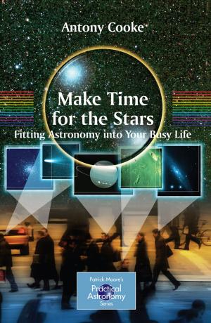 Cover of the book Make Time for the Stars by Matthew D. Wood, Sarah Thorne, Daniel Kovacs, Gordon Butte, Igor Linkov