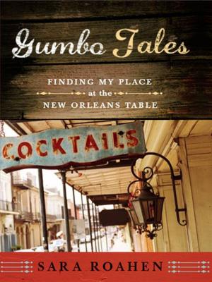Cover of the book Gumbo Tales: Finding My Place at the New Orleans Table by Steven Vogel