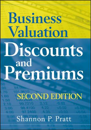 Cover of the book Business Valuation Discounts and Premiums by John M. Vance, Fouad Y. Zeidan, Brian G. Murphy