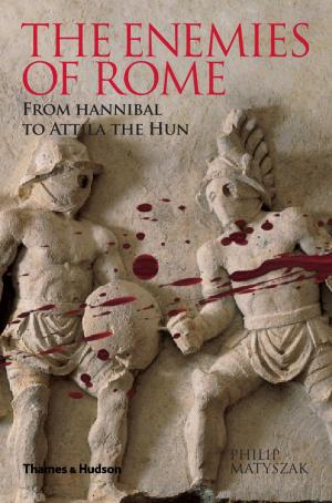 bigCover of the book The Enemies of Rome: From Hannibal to Attila the Hun by 