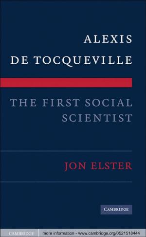 Cover of the book Alexis de Tocqueville, the First Social Scientist by Frank D. Stacey, Paul M. Davis