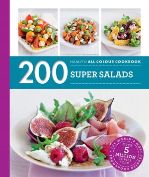 Cover of the book Hamlyn All Colour Cookery: 200 Super Salads by Stephen Bayley