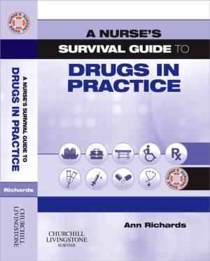 Book cover of A Nurse's Survival Guide to Drugs in Practice E-BOOK