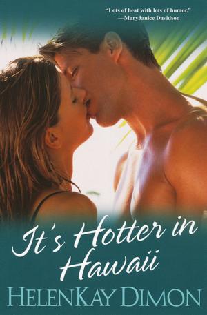 Cover of the book It's Hotter In Hawaii by Laurien Berenson