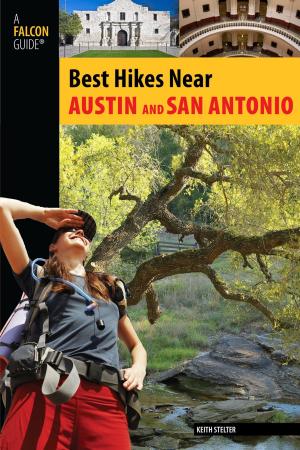Cover of the book Best Hikes Near Austin and San Antonio by Jim Meuninck, Rebecca Meuninck