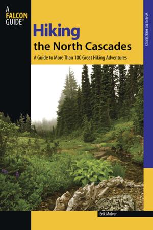 Cover of the book Hiking the North Cascades by FalconGuides