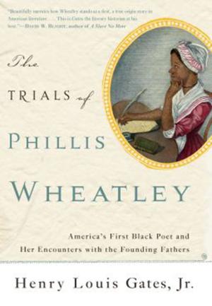 Cover of the book The Trials of Phillis Wheatley by Helen Boyd