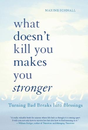 Cover of the book What Doesn't Kill You Makes You Stronger by Aaron Frankel