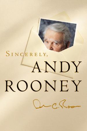 Cover of the book Sincerely, Andy Rooney by Juan Zarate