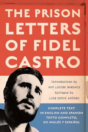 Cover of the book The Prison Letters of Fidel Castro by David Stockman