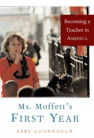 Cover of the book Ms. Moffett's First Year by Anna Bernasek, D.T. Mongan