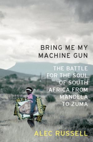Cover of the book Bring Me My Machine Gun by Anya Kamenetz