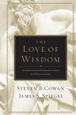 Cover of the book The Love of Wisdom by Dana Gould