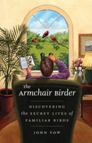 Cover of the book The Armchair Birder by Foy Allen Edelman