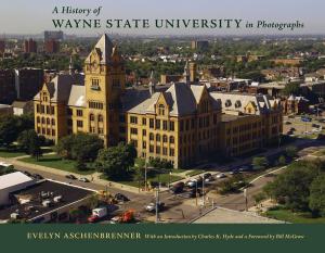 Cover of the book A History of Wayne State University in Photographs by Jayne Morris-Crowther