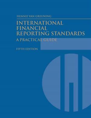 Cover of the book International Financial Reporting Standards (Fifth Edition): A Practical Guide by Chatain Pierre-Laurent; Hernandez-Coss Raul; Borowik Kamil; Zerzan Andrew