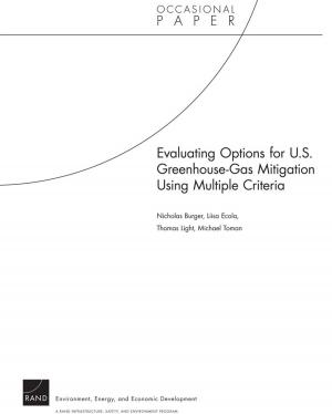 Cover of the book Evaluating Options for U.S. Greenhouse-Gas Mitigation Using Multiple Criteria by Keith Crane, Jill E. Luoto, Scott Warren Harold, David Yang, Samuel K. Berkowitz, Xiao Wang
