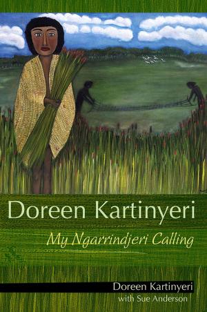 Book cover of Doreen Kartinyeri: My Ngarrindjeri Calling