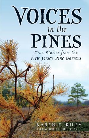 Cover of the book Voices in the Pines: True Stories from the New Jersey Pine Barrens by Dave Hart, John Calu
