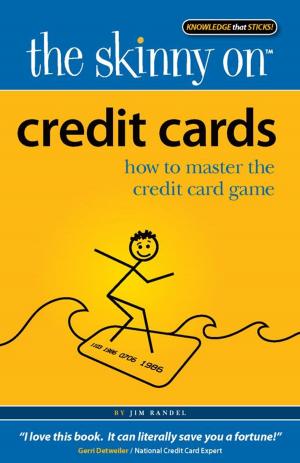 Cover of the book The Skinny on Credit Cards by Anita K. Morgan