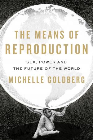 Cover of the book The Means of Reproduction by Robin Gold
