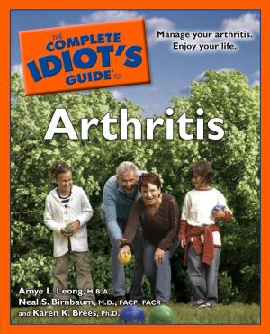 bigCover of the book The Complete Idiot's Guide to Arthritis by 