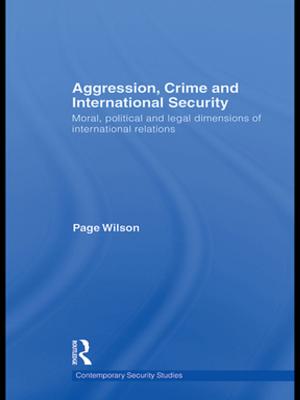 Cover of the book Aggression, Crime and International Security by 