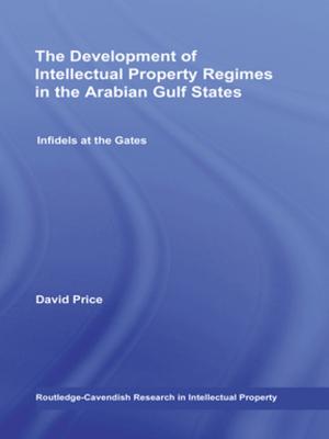 Book cover of The Development of Intellectual Property Regimes in the Arabian Gulf States
