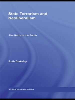 Cover of the book State Terrorism and Neoliberalism by Theopisti Stylianou-Lambert, Alexandra Bounia