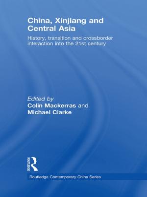 Cover of the book China, Xinjiang and Central Asia by Jon Mills