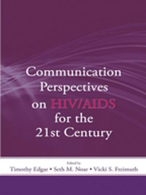 Cover of the book Communication Perspectives on HIV/AIDS for the 21st Century by Tanya Ovenden-Hope, Sonia Blandford