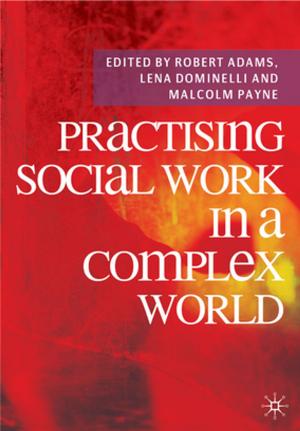 Cover of the book Practising Social Work in a Complex World by Terri Power