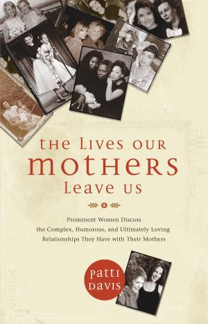 Cover of the book The Lives Our Mothers Leave Us by Alex Woodard