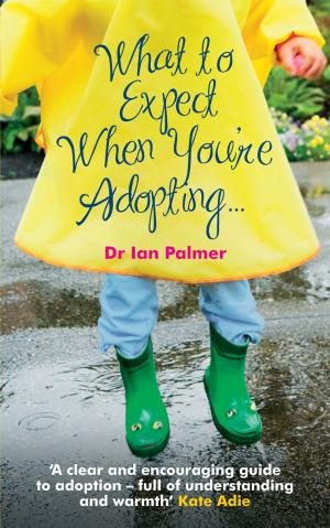 Book cover of What to Expect When You're Adopting...