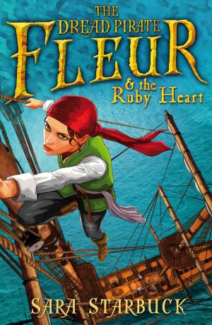 Cover of the book Dread Pirate Fleur and the Ruby Heart by Sara Vogler, Jan Burchett