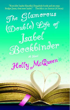 Cover of the book The Glamorous (Double) Life of Isabel Bookbinder by S.D. Perry
