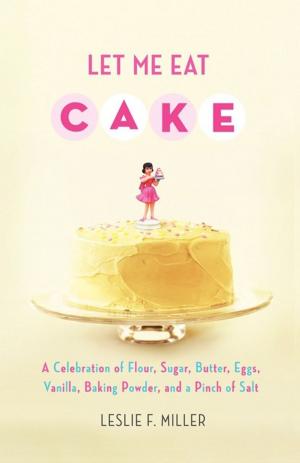 Cover of the book Let Me Eat Cake by Regis DAREAU, Olivia Lepage