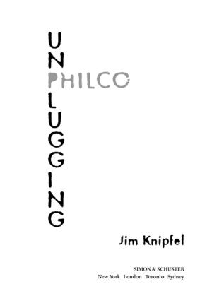 Cover of the book Unplugging Philco by Sharon Begley